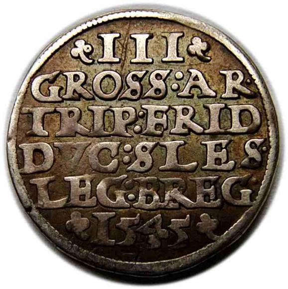 Trojak 1545 Fryderyk II Legnicki Księstwo Legnicko - Brzesko - Wołowskie Brzeg  (2)