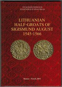Obrazek dla: Litewskie półgrosze Zygmunta II Augusta Evaldas Cesnulis Eugenijus Ivanauskas